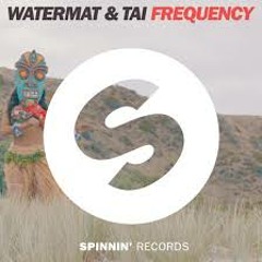 Frequency - Watermät & TAI (R.T. Remix)