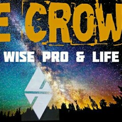 The Crow feat. Ronin, Wise Pro & LIFE