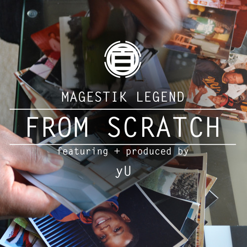 Magestik Legend: From Scratch ft yU [prod by yU]