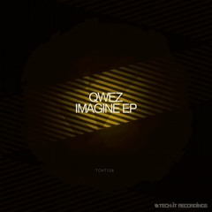 Qwez - Imagine (Original Mix) - Out Now on Beatport