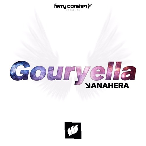 Ferry Corsten presents Gouryella - Anahera [Extended] OUT NOW