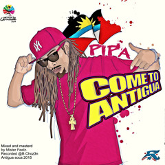 Pipa - Come To Antigua (Water-Hose Riddim) Antigua Soca 2015 update