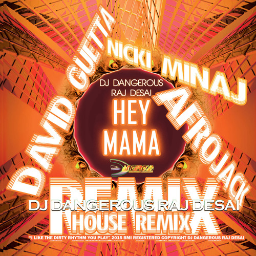 Listen to Nicki Minaj - Hey Mama - David Guetta - Afrojack -DJ Dangerous  Raj Desai by dancemusicsongs in nicki minaj hey mama afrojack, House Music  2015 download mp3, nicki minaj songs