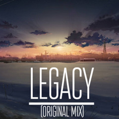 Legacy (Original Mix)