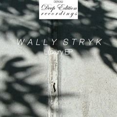Wally Stryk - Luxury EP