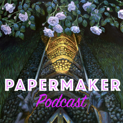 PAPERMAKER PODCAST#1