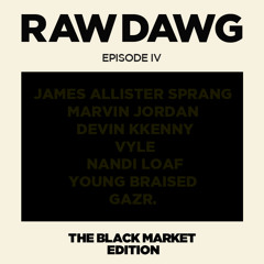 RAW DAWG X BLACK MARKET