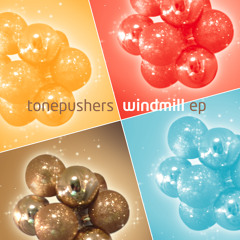 Tonepushers - Windmill