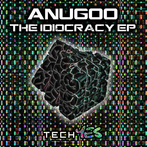 Anugoo - Idiocracy