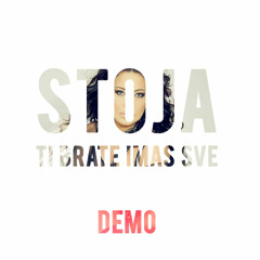 Stoja - Ti brate imas sve //demo