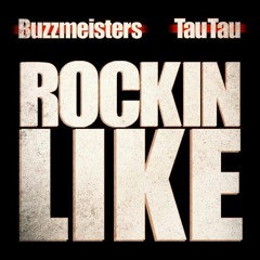 Buzzmeisters, Tau Tau - Rockin' Like