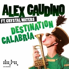 ALEX GAUDINO Abel Ramos  Destination Calabria (Alessander Gelassi With Love MASH)(FREE DOWNLOAD)