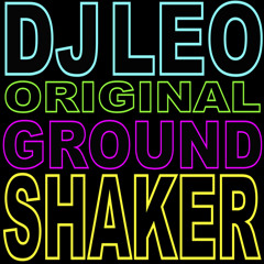 DJ LEO - DJ LEO ORIGINAL GROUND SHAKER
