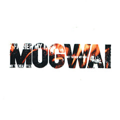 Mogwai - I Know You Are, But What Am I?