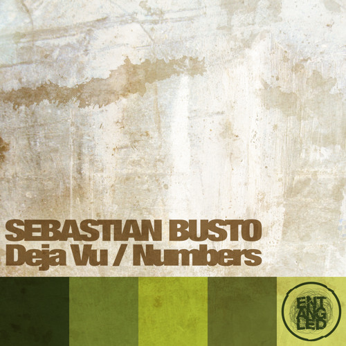 Sebastian Busto - Numbers  / Deja Vu (EP) [Entangled]