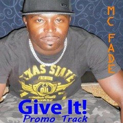 Give It (Prod. by Albert "MC Fade" A.)