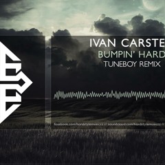 Ivan Carsten - Bumpin' Hard  Tuneboy Remix