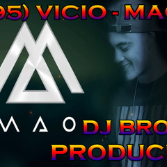 (95)Vicio - Mao - DJ BROSS (Producer)