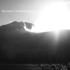 Myristica | A Deeper Space - Part One