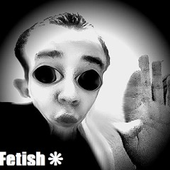 Fetish❋ - Epikrise 2