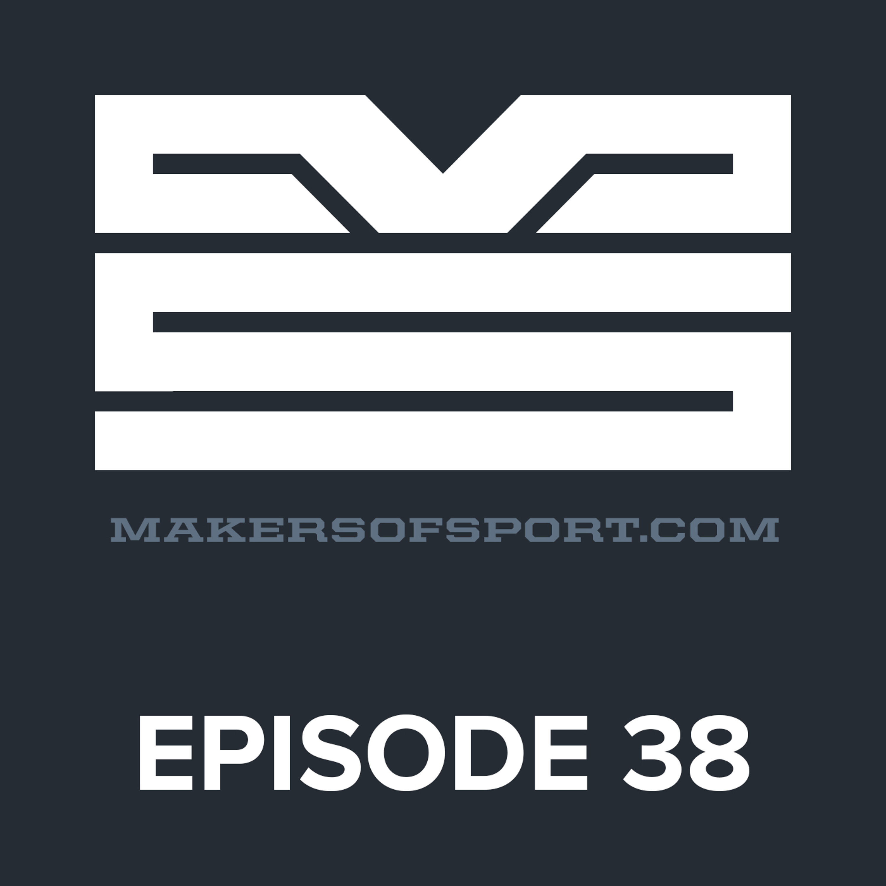 Makers of Sport® Podcast