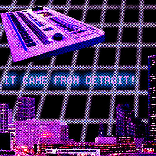 It Came From Detroit