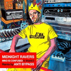 Mind is confused feat Shanti D - Anti Bypass Remix