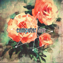 C0MPUTER L0VE