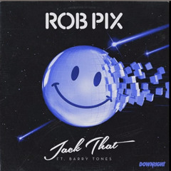 Rob Pix feat. Barry Tones - Jack That (Fear Of Dawn Remix)