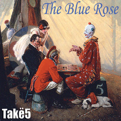 Take5 - The BlueRose - Side1