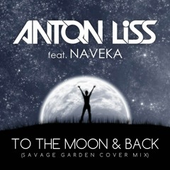 Anton Liss feat. Anton Nenyaev (Naveka) - To The Moon & Back (Extended mix)