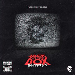 Brakeman - Jack In The Box Feat. Newham Generals (produced By Footsie)