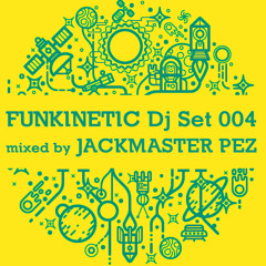 Funkinetic Dj Set 04 Jackmasterpez