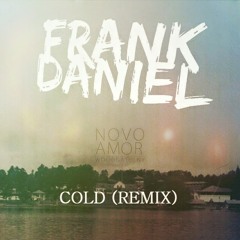 Novo Amor - Cold (Frank Daniel Chill Remix)