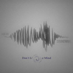 Don´t Loose Your Mind (Teaser)