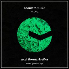 Axel Thoma + Efka - Evergreen (Snippet)