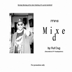 PP#16 MIX BY RUF DUG