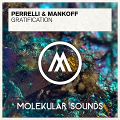Perrelli & Mankoff - Gratification (Original Mix)