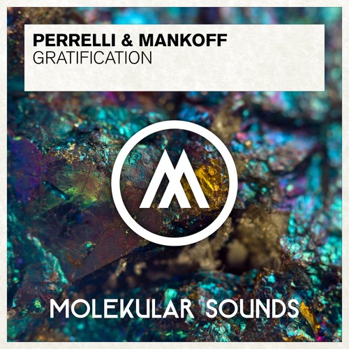 Perrelli & Mankoff - Gratification (Original Mix)