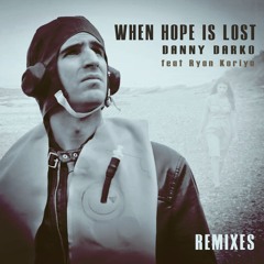 Danny Darko ft Ryan Koriya - When Hope Is Lost (Will.M Remix)