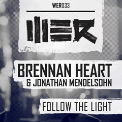 Brennan Heart & Jonathan Mendelson - Follow The Light