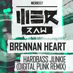 Brennan Heart - Hardbass Junkie (Digital Punk Remix)