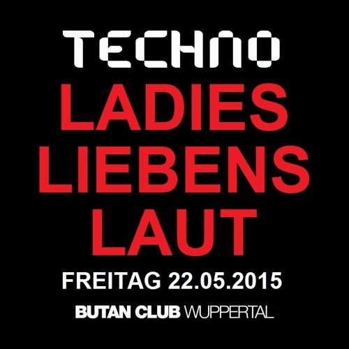 MOBISCH @ Techno Ladies Liebens Laut | Butan | Wuppertal | 22.05.2015