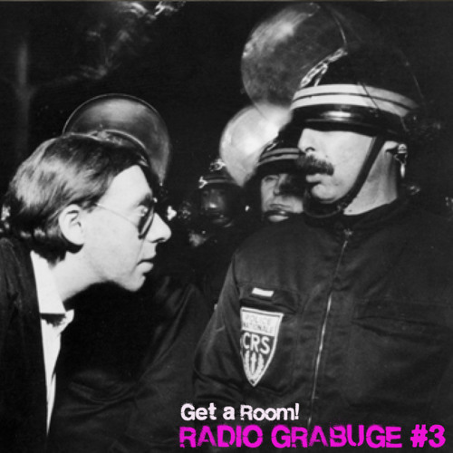 Get a room! - Radio Grabuge (#3)