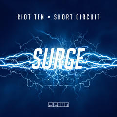 Riot Ten ✖ Short Circuit - Surge