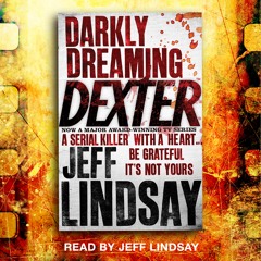 DARKLY DREAMING DEXTER by Jeff Lindsay