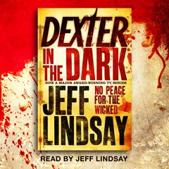 DEXTER IN THE DARK by Jeff Lindsay