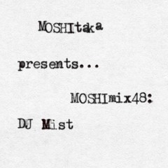 MOSHImix48 - DJ Mist