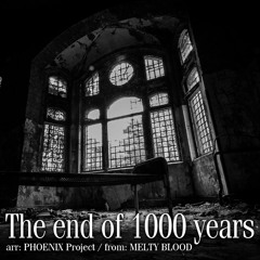 [Arrange] The end of 1000 years [MELTY BLOOD]