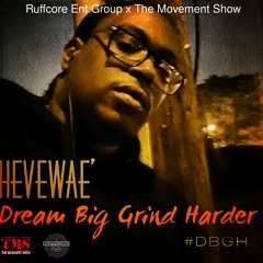 Dream Big Grind Harder #DBGH
